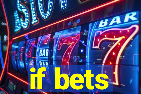 if bets